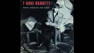 A2  Fatally Beautiful  &diams; T-Bone Burnett &ndash; Proof Through The Night 1983 Vintage Vinyl &diams; HQ Audio Only