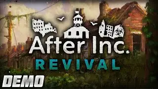 After Inc: Revival Demo