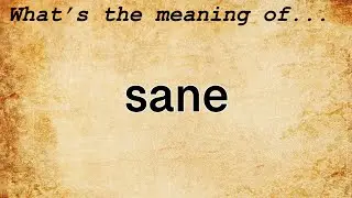 Sane Meaning | Definition of Sane