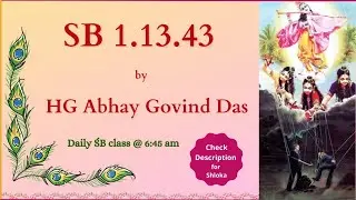 Can we Nullify Karma? | SB 1.13.43 by HG Abhay Govind Das I 18Sept2022