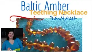 Baltic Amber Teething Necklace Review