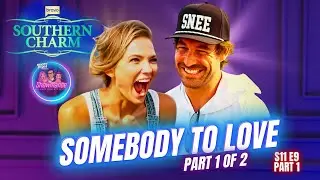 Southern Charm Deep Dive S11 E9 [PART 1 OF 2]: Somebody To Love