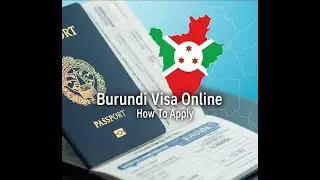 How to Apply for Burundi Tourist Visa Online (Step-by-Step Guide)