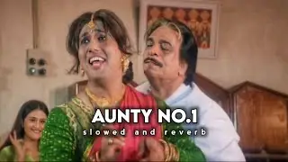 Ayi Ab Aunty Ki Bari [ Slowed + Reverb ] Aunty No.1 || Govinda ,Ravina Tandon#viral #lofiworld