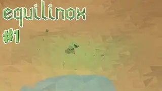 Oasis in the Desert! | Equilinox #1