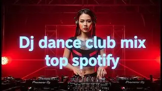 DJ Dance Mix 🔥 Nonstop EDM Club Party Music That Explodes the Dancefloor All Night