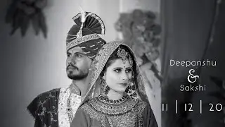 Best Wedding Cinematic 2020 , Aaj Piya Ghar Aayenga  (Deepanshu + Sakshi) (WEDDING HIGHLIGHT)