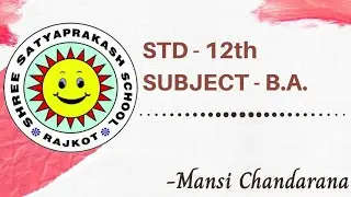STD : 12         SUBJECT : B.A.         CHAPTER : 7 (PART 1)