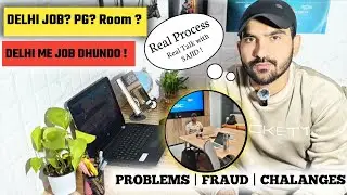 Delhi Me Aake Job Kaise Dhunde? | PG, Room, Fraud Reality | Life With Sajid