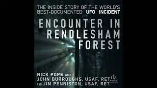 Encounter in Rendlesham Forest: The Inside Story of the World's Best-Documented UFO Incident