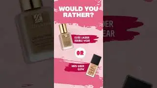 WOULD YOU RATHER - Est&eacute;e Lauder Double Wear vs. NARS Sheer Glow! #makeupshorts #beauty #shorts