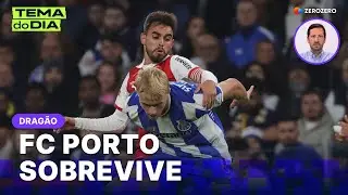 Pragmatismo ou sofrimento? FC Porto sobrevive | TEMA DO DIA