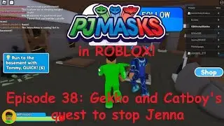 PJ Masks in ROBLOX! Episode 38 | Gekko and Catboy's quest to stop Jenna