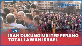 🔴LIVE: Aksi Demo di Iran Dukung Militer Perang Total Lawan Israel, Teriakan 'Hancurkan AS' Menggema