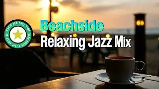 【Beachside Cafe】浜辺で聴くジャズカフェ 01　/JAZZ for Studying and Reading BGM【BGM】 #ASMR　#JAZZ