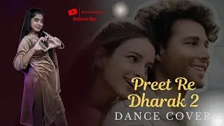 Preet Re Dance Cover | Dhadak 2 | Srishti Sharma Dance | Trending Bollywood Song