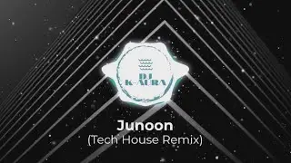 Junoon - Tech HOUSE Remix - DJ K Aura (Himesh Reshammiya)
