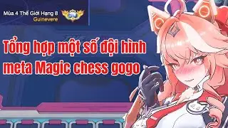 TỔNG HỢP NHỮNG ĐỘI HÌNH META ĐÃ GIÚP MÌNH LEO TOP 4 THẾ GIỚI GUINERVER!!!