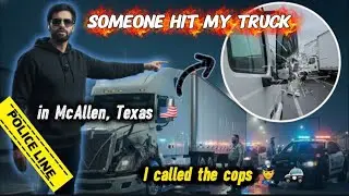 Someone hit my truck in McAllen, Texas 🇺🇸|I called the cops 👮 #canadiantrucking #longhaultrucker 