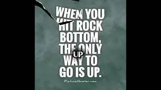 There&rsquo;s only one way to go when you hit rock bottom. ￼GET UP!#rockbottom #getup #up #goals #success 