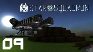 StarMade Survival: STAR SQUADRON | 09 | 