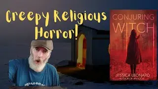 CONJURING THE WITCH by Jessica Leonard Review! Extremely Creepy Religious Horror!