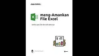 mengamankan, proteksi, security file excel | Tutorial 4 JagoAdmin | JagoBarengKodehack​