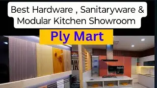 Best Hardware , Sanitaryware , & Modular Kitchen Showroom in Lucknow , Ply Mart - Gomti Nagar Vistar