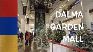 Армения Ереван ТК Dalma Garden Mall (4К) | Armenia Yerevan Dalma Garden Mall