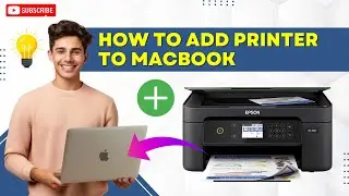 How to Add Printer to MacBook? | Printer Tales
