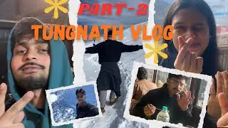 Baraf ka pahad😍 | Tungnath Vlog | Part-2 | Harsh Singh