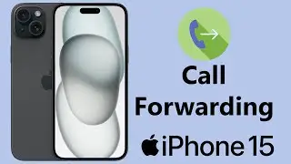 How To Set Up Call Forwarding On iPhone 15 & iPhone 15 Pro