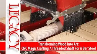 Transforming Wood into Art: CNC Magic Crafting a Threaded Shaft for a Bar Stool!