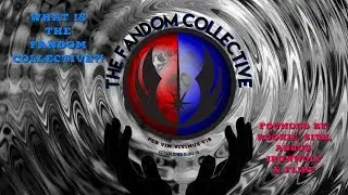 WHAT IS THE FANDOM COLLECTIVE?