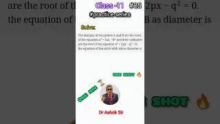 Class-11#25 Mastering on CIRCLES 🔥#circle   #class11  #cbse #state #board #jee|Dr AshokSir