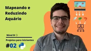 Map e Reduce em Aquário | Projetos em Python Para Iniciantes [B2]