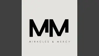 Miracles & Mercy