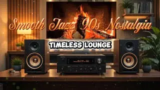 90s Smooth Jazz Nostalgia Mix &ndash; Elegant Chill for Relaxing Evenings & Timeless Lounge