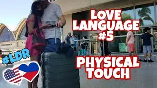 HOW TO MAKE LDR WORK | LOVE LANGUAGE #5 | PHYSICAL TOUCH