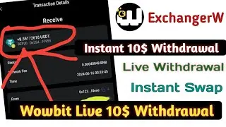Instant Live 10$ Withdrawal @EarningOfficial24 । Wowbit Exchange Fast KYC Trick। Instant Loot