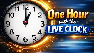 One Hour with the Live Clock ।। Online Time Watching 