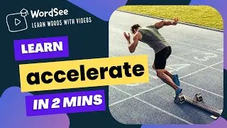Learn the word accelerate in two minutes- Improve your English vocabulary with real world examples