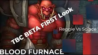 TBC BETA First Look: The Blood Furnace (DPS)