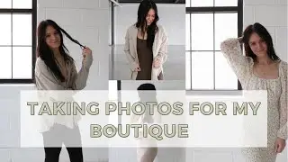 How I Take My Own Boutique Photos | February 2022