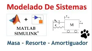 Modelado de Sistema Masa - Resorte - Amortiguador | Matlab - Simulink