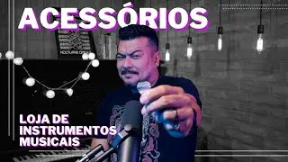 ACESS&Oacute;RIOS para INSTRUMENTOS MUSICAIS I O que eu compro para colocar na minha loja?