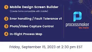 ProcessMaker Weekly: Designing for Success: Mobile Form, Media Capture, and InFlight Process Mapping