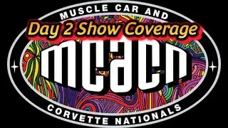 Muscle Car and Corvette Nationals show (MCACN) coverage DAY 2