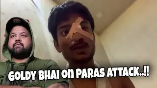 Goldy bhai on Paras Official attack | Goldy bhai & Mamba reaction on Paras attack..!!