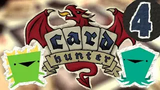 Card Hunter - Stalling - Episode 4 - Giant Angry Monsters
